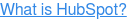 What is HubSpot?