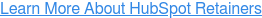 Learn More About HubSpot Retainers