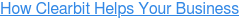 How Clearbit Helps Your Business