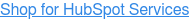 Shop for HubSpot Services