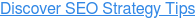 Discover SEO Strategy Tips