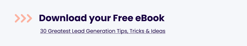The Greatest Lead Generation Tips, Tricks & Ideas