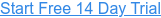 Start Free 14 Day Trial