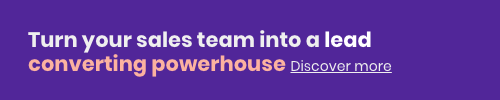 Turn your sales team into a lead converting powerhouse