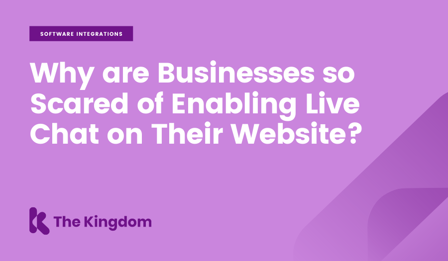 Why are Businesses so Scared of Enabling Live Chat on Their Website?